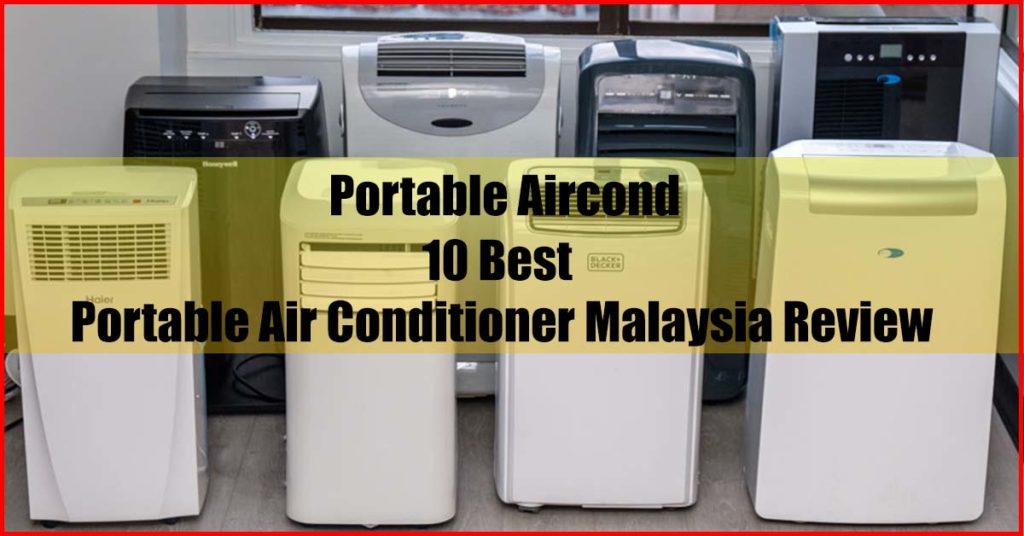 Aircond - 10 Best Portable Air Conditioner Malaysia Review