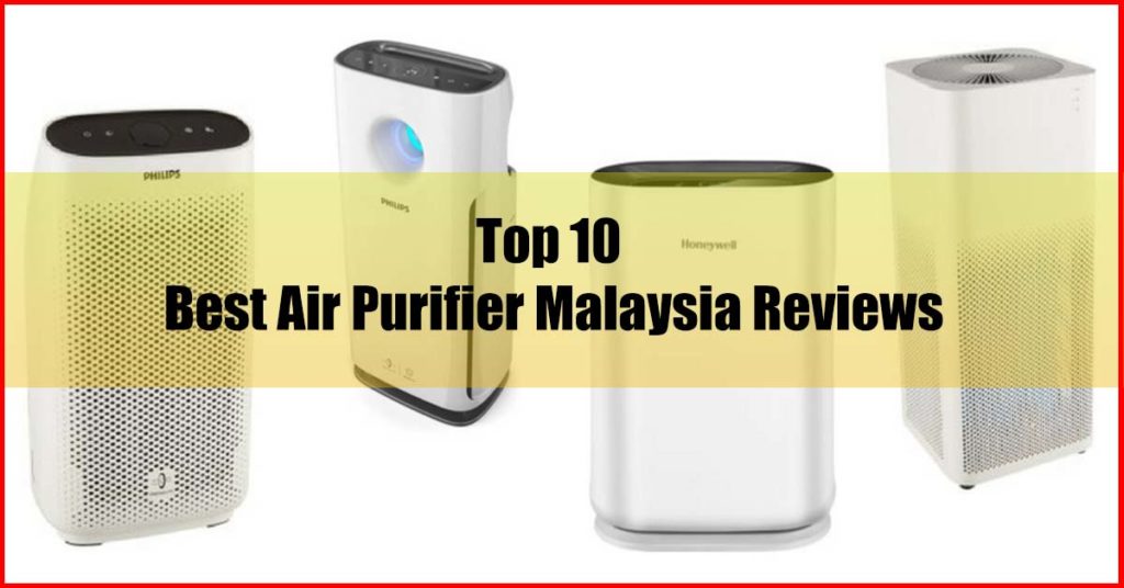 Top 10 Best Air Purifier Malaysia Reviews - AuntieReviews