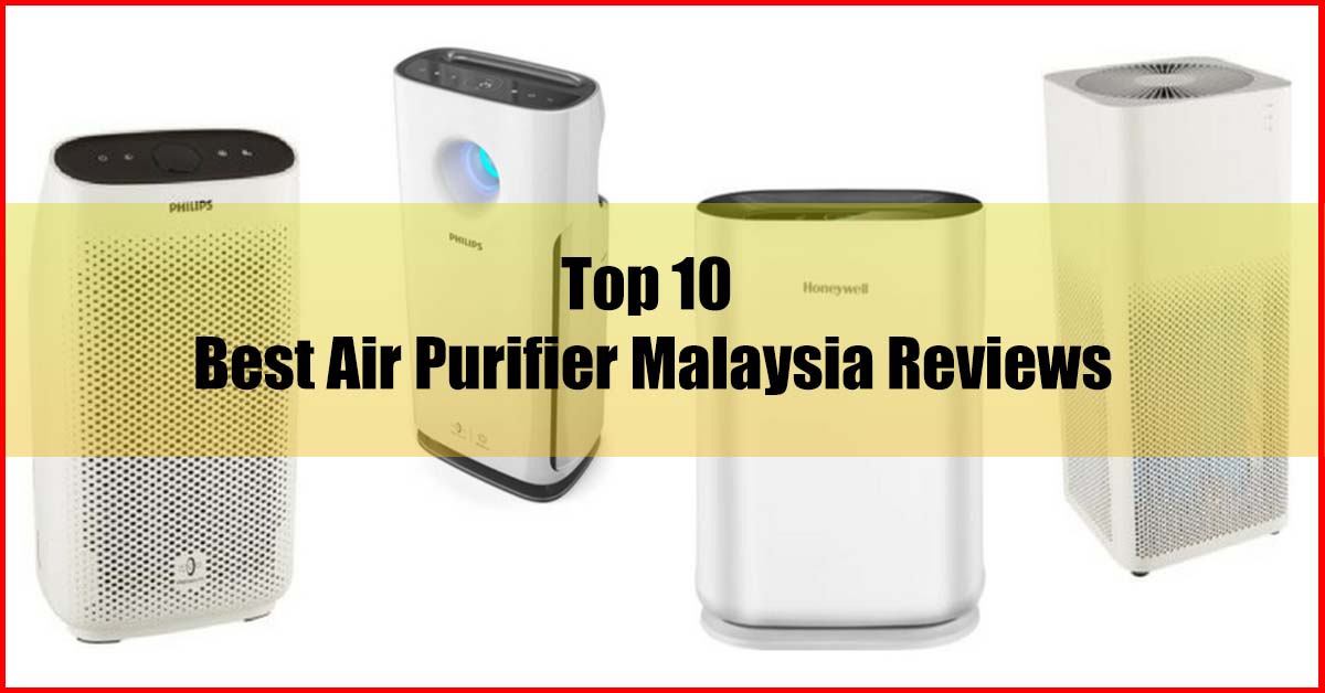 Top 10 Best Air Purifier Malaysia Reviews