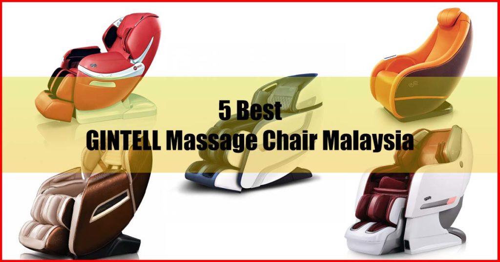 5 Best GINTELL Massage Chair Malaysia