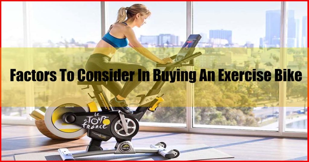 Factors To Consider In Buying An Exercise Bike