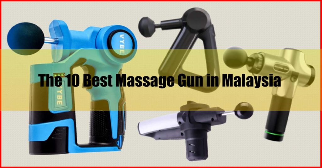 The 10 Best Massage Gun in Malaysia