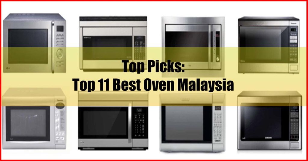 Top 11 Best Oven Malaysia Top Picks