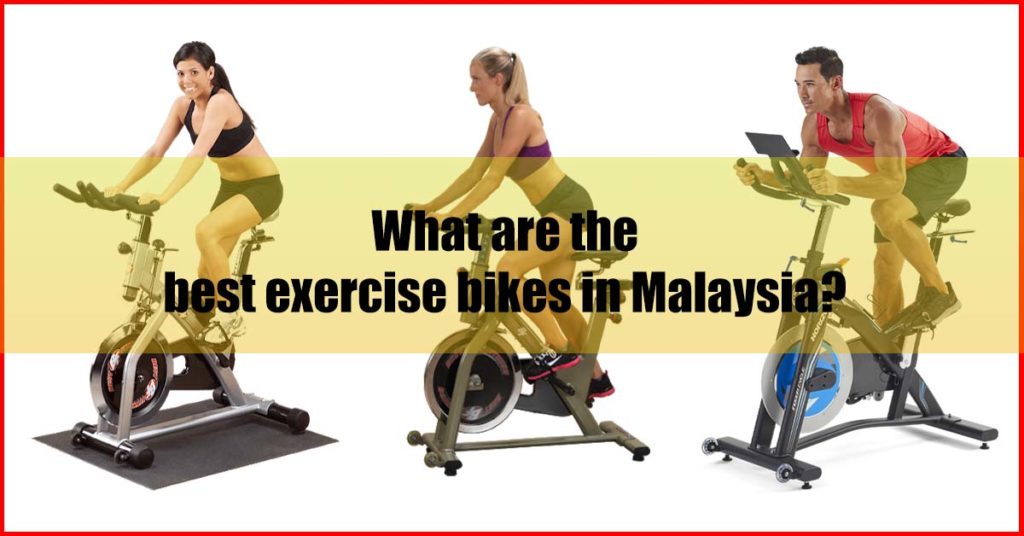 What are the best exercise bikes Malaysia