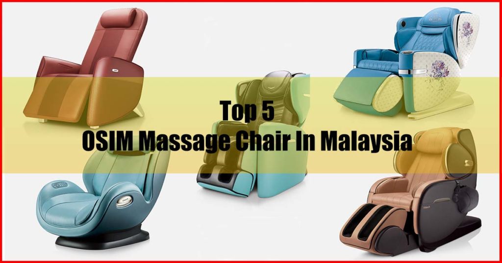 top 5 osim massage chair malaysia