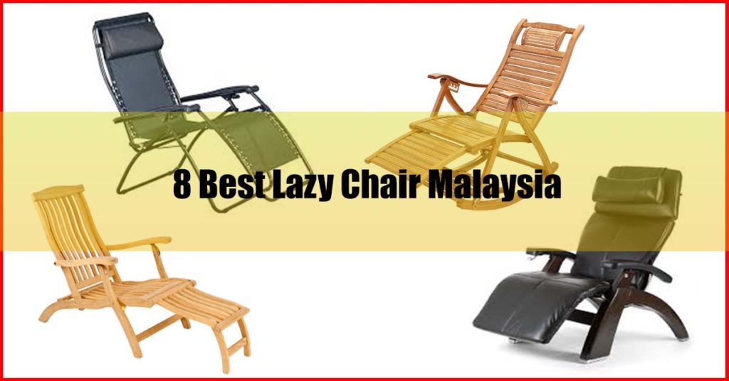8 Best Lazy Chair Malaysia