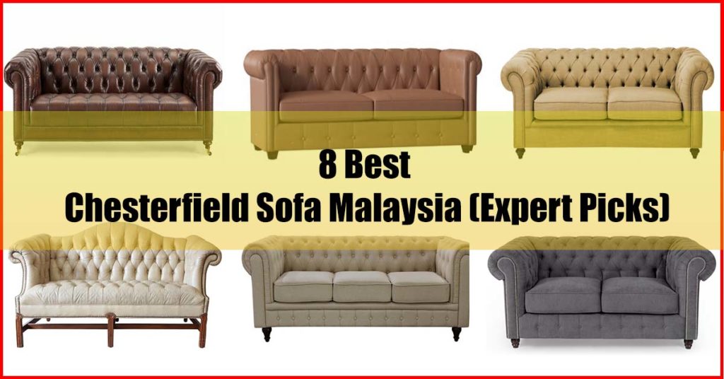 Expert Picks 8 Best Chesterfield Sofa Malaysia