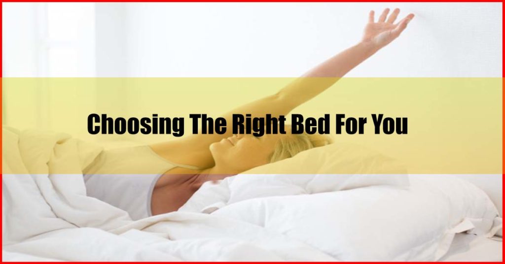 Part 2 - Choosing The Right Bed For You