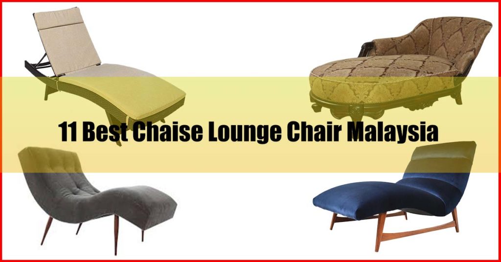 11 Best Chaise Lounge Chair Malaysia (Sofa Experts Recommend)