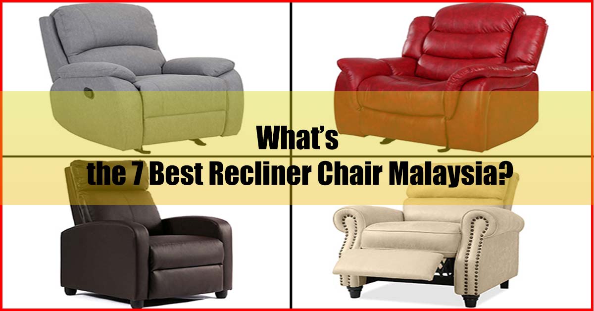 Recliner Sofa Expert: The 7 Best Recliner Chair Malaysia