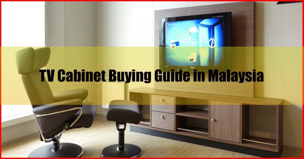 Best TV Cabinet Malaysia Buying Guide