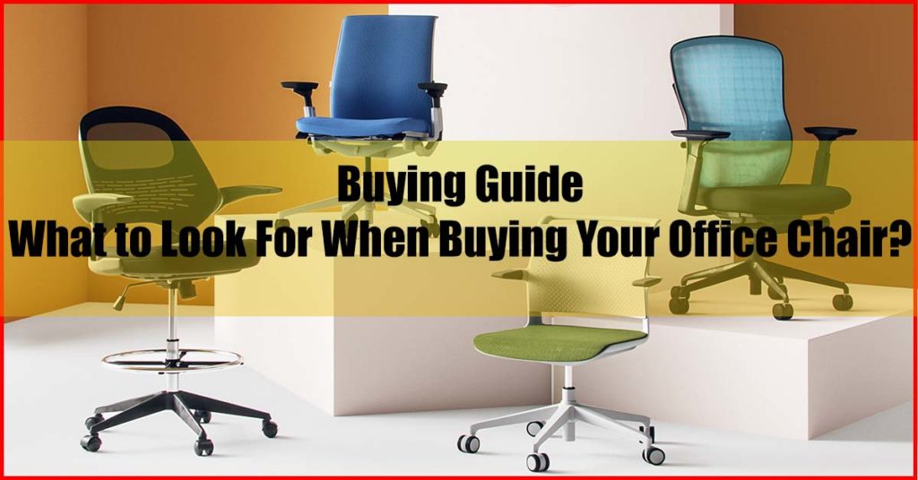 Buying Guide - What to Look For When Buying Best Office Chair Malayisa