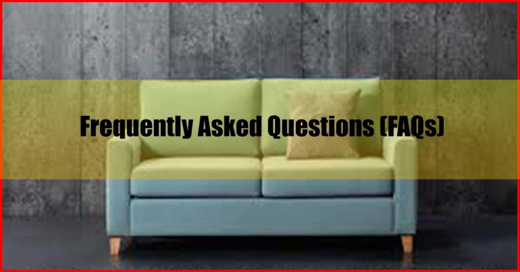 Two Seater Sofa Malaysia Frequently Asked Questions