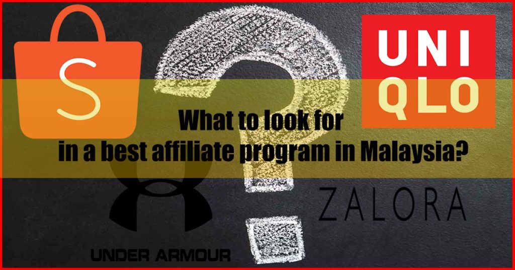 What to look for in best affiliate program Malaysia