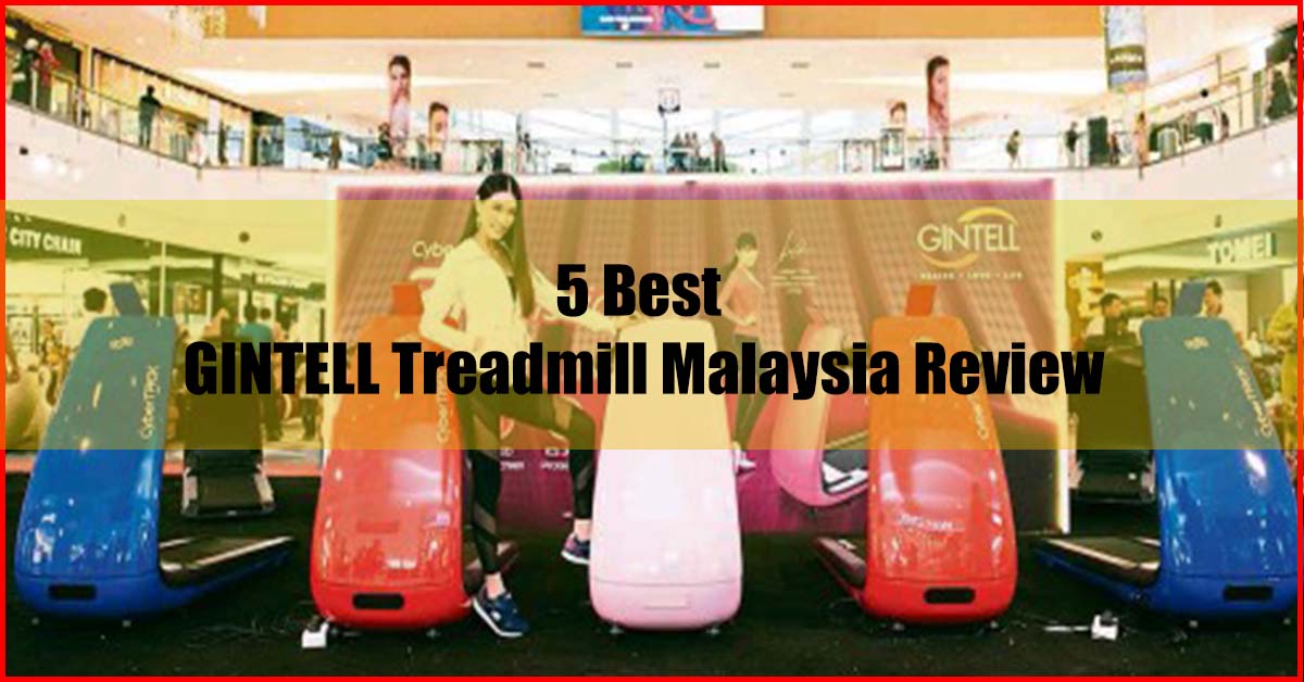 5 Best GINTELL Treadmill Malaysia Review