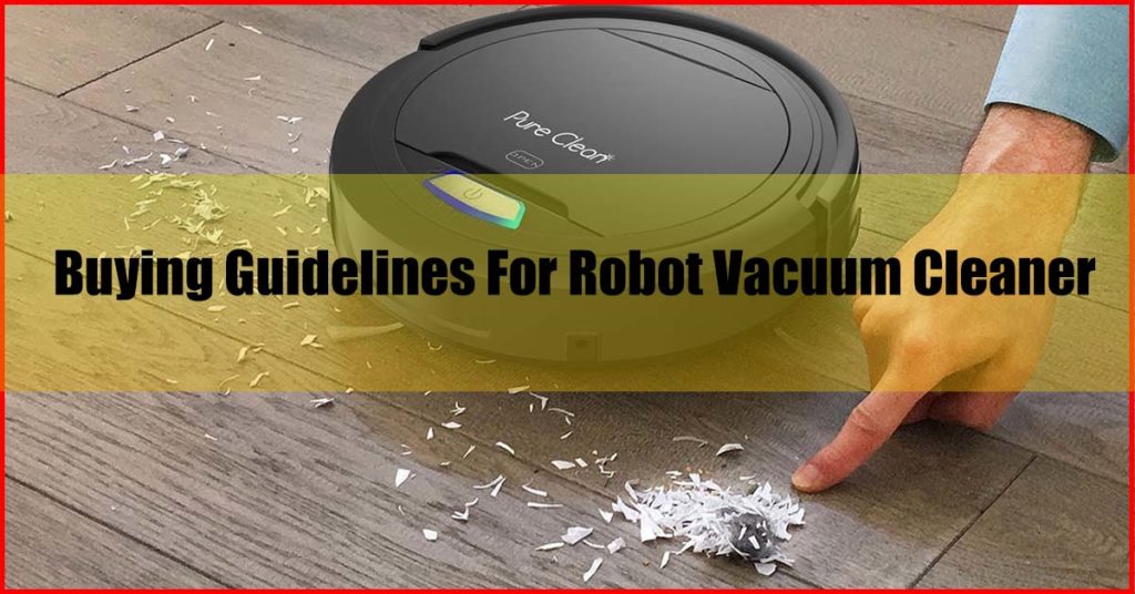 Buying Guidelines Best Robot Vacuum Cleaner Malaysia Review