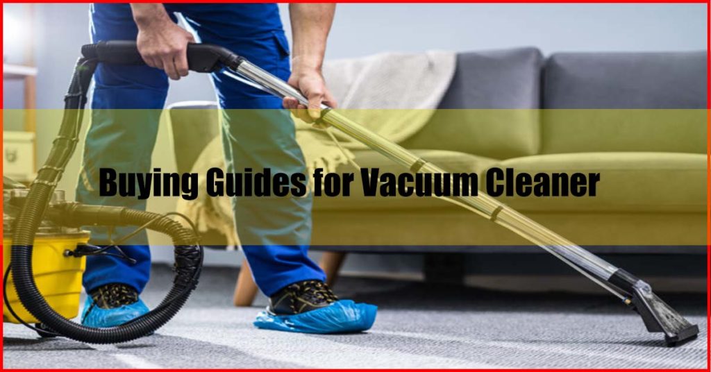 Buying Guides for Vacuum Cleaner Malaysia