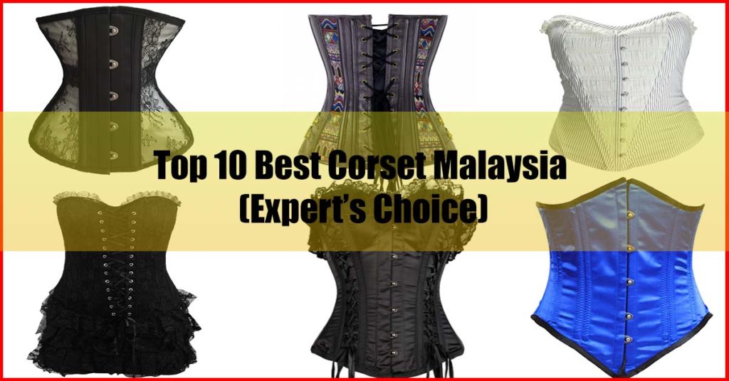 Latest Top 10 Best Corset Malaysia