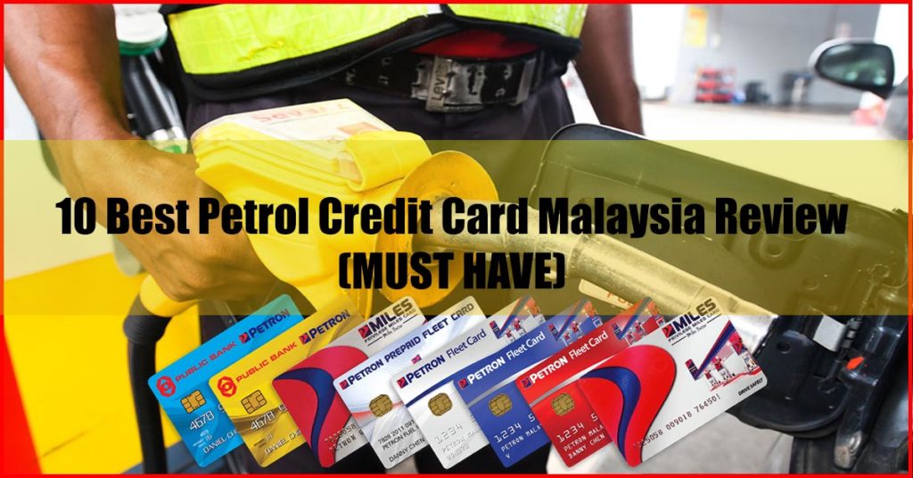 Top 10 Best Petrol Credit Card Malaysia Review
