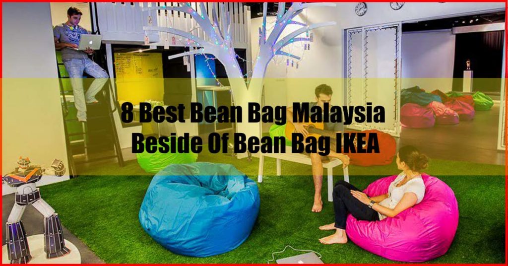 Top 8 Best Bean Bag Malaysia Besides Of Bean Bag IKEA