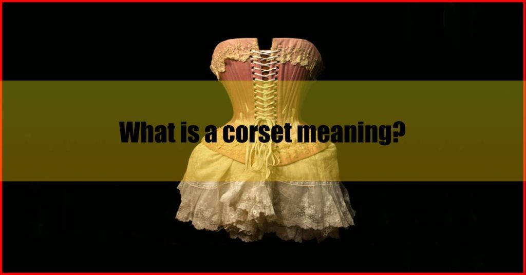 What is a corset meaning