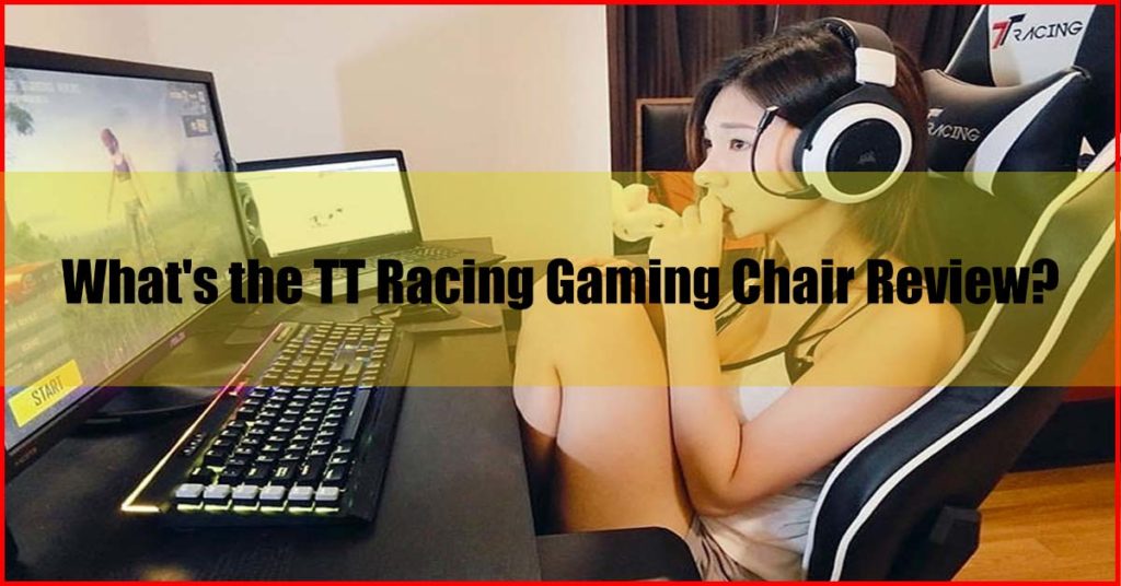 What's the TT Racing gaming chair review Malaysia