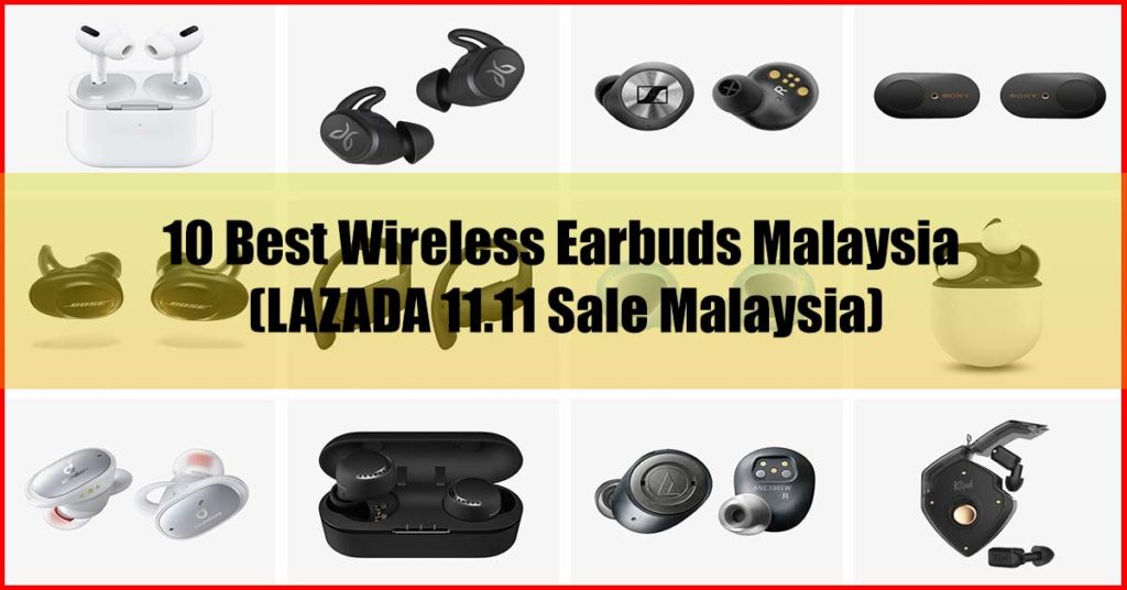 10 Best Wireless Earbuds Malaysia LAZADA 11.11 Sale Malaysia