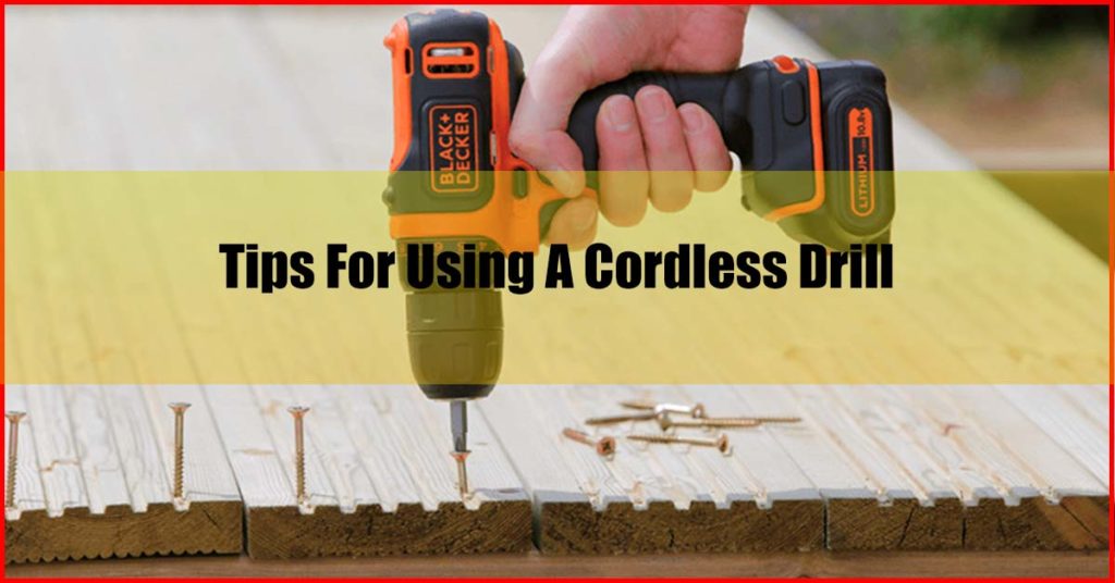 Tips for using a cordless drill Malaysia