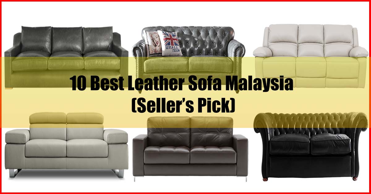 10 Best Leather Sofa Malaysia Er S, Sofa Leather Replacement