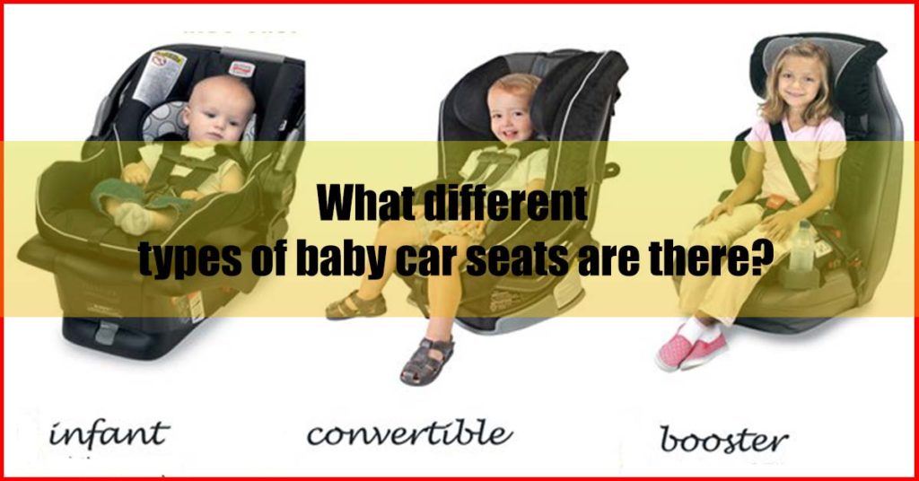 What different types of baby car seats Malaysia