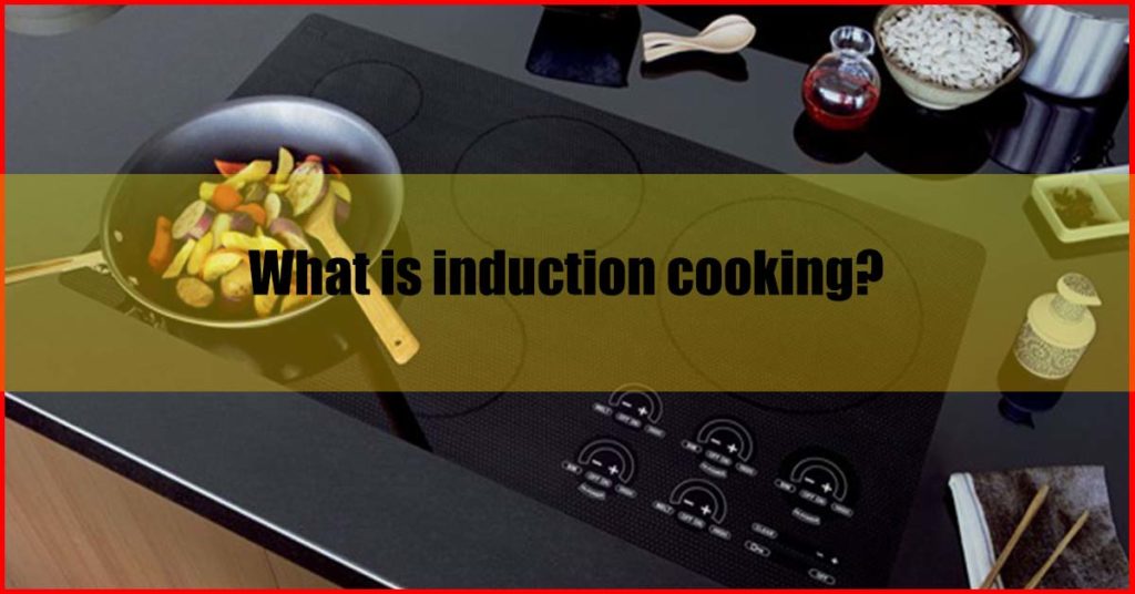 What is induction cooking Malaysia
