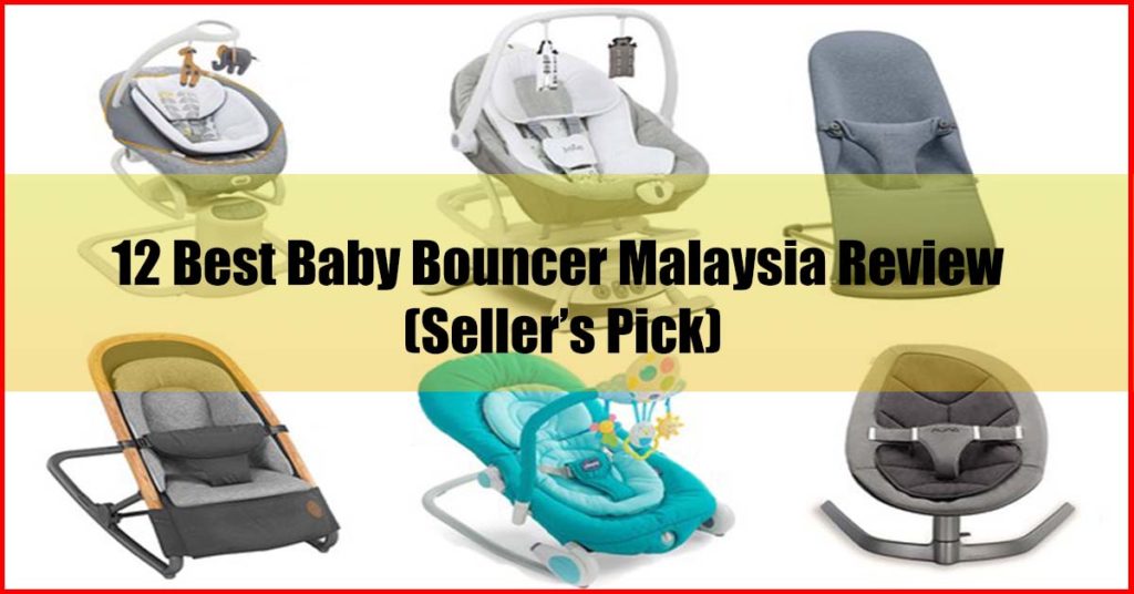 Top 12 Best Baby Bouncer Malaysia Review