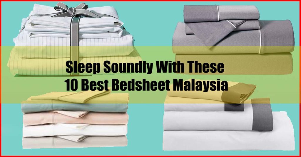 Top 10 Best Bedsheet Malaysia Review