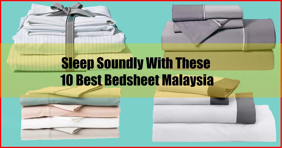 Top 10 Best Bedsheet Malaysia Review
