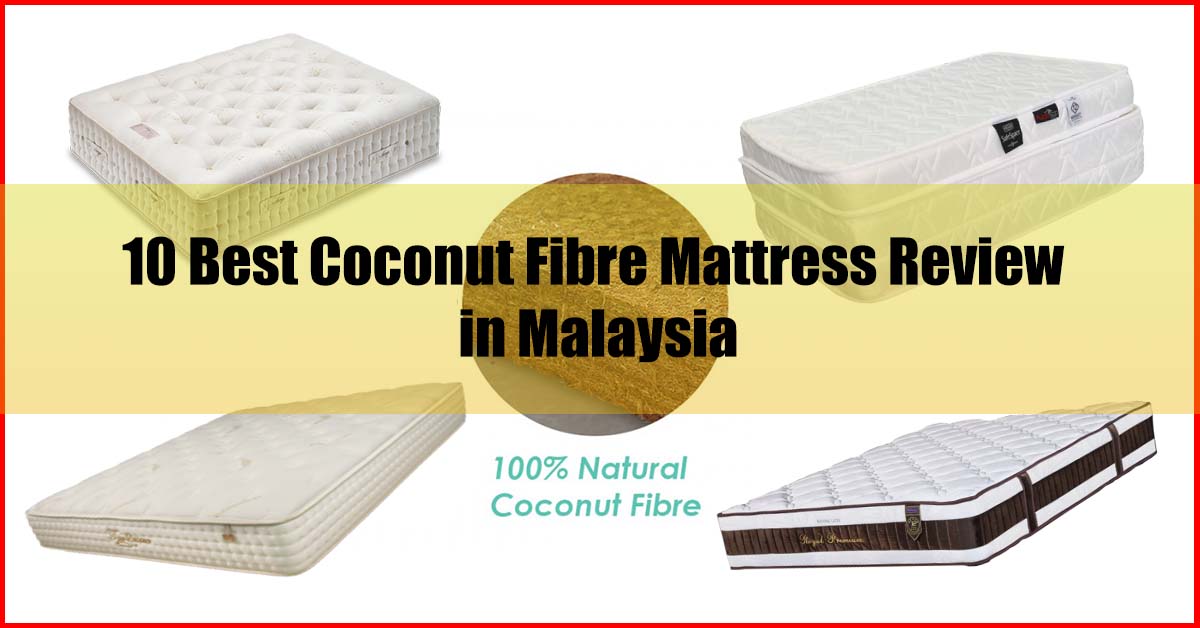 Top 10 Best Coconut Fibre Mattress Review Malaysia