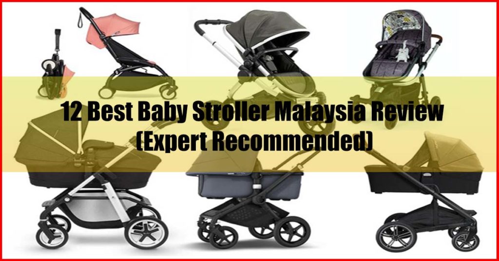 Top 12 Best Baby Stroller Malaysia Review