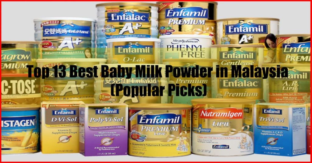 Top 13 Best Baby Milk Powder in Malaysia (Popular Picks)