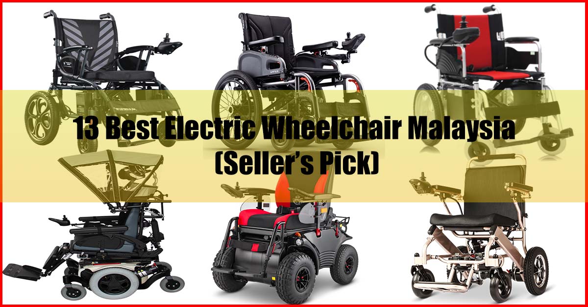 Top 13 Best Electric Wheelchair Malaysia Review