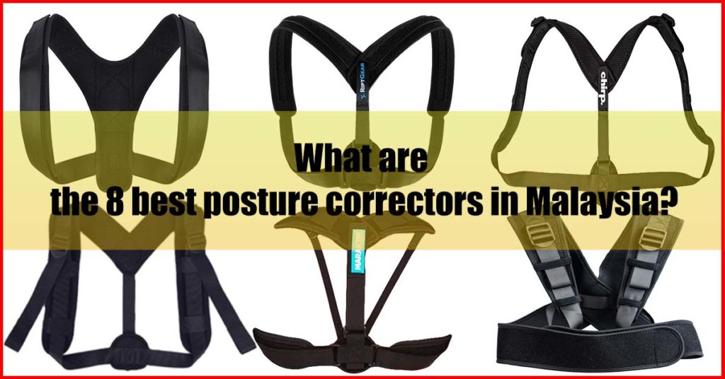 What are the 8 best posture correctors in Malaysia