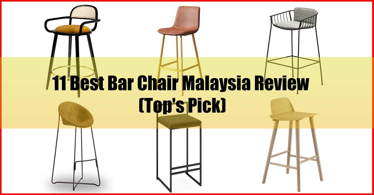 11 Best Bar Chair Malaysia Review (Top's Pick)