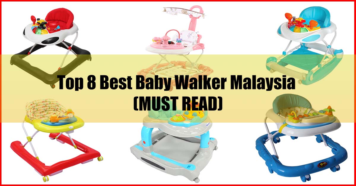 Top 8 Best Baby Walker Malaysia Review