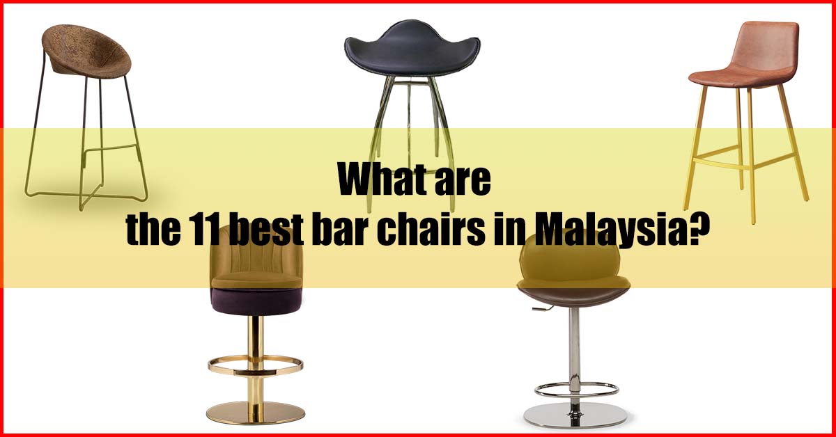 11 Best Bar Chair Malaysia Review (Top's Pick)