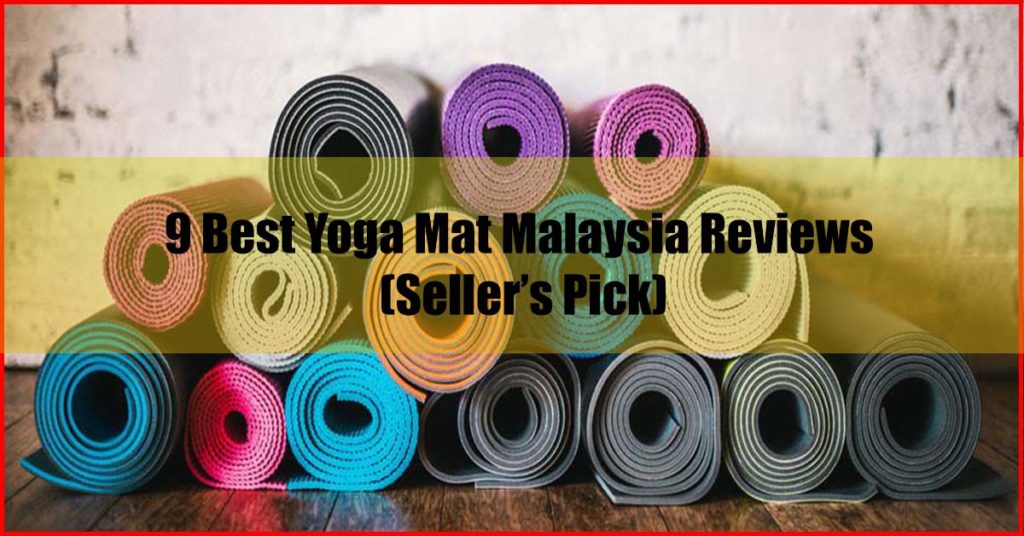 Top 9 Best Yoga Mat Malaysia Reviews