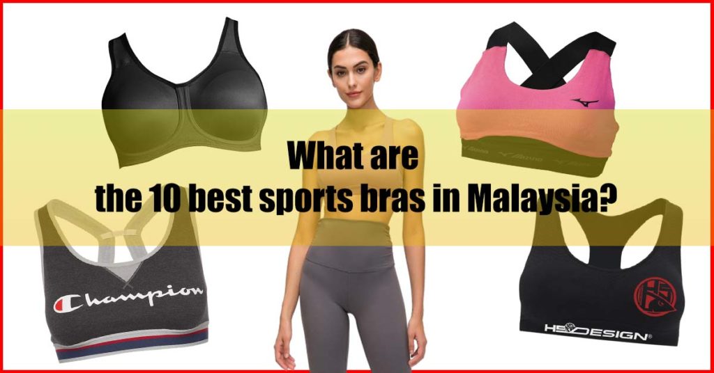 What are the 10 best sports bras Malaysia