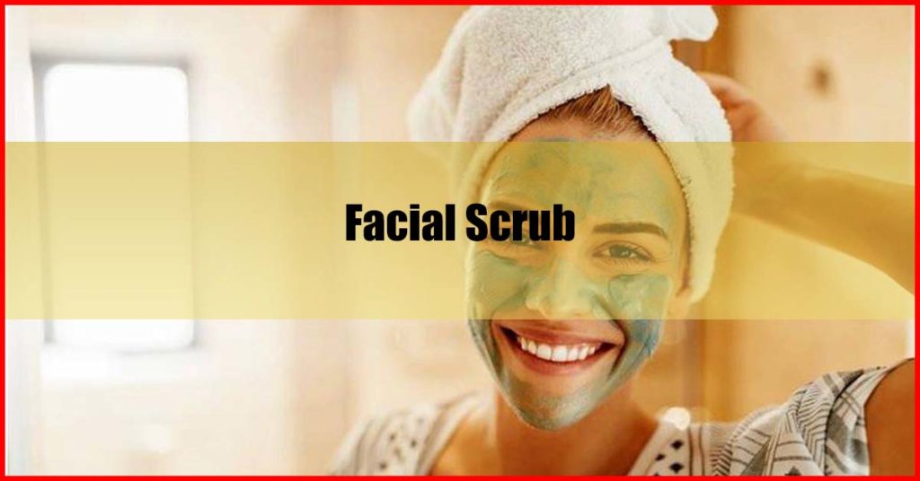 Skin Care Routine Steps Facial Scrub