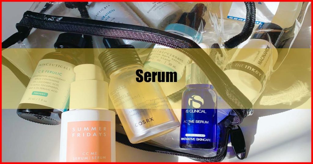 Skin Care Routine Steps Serum
