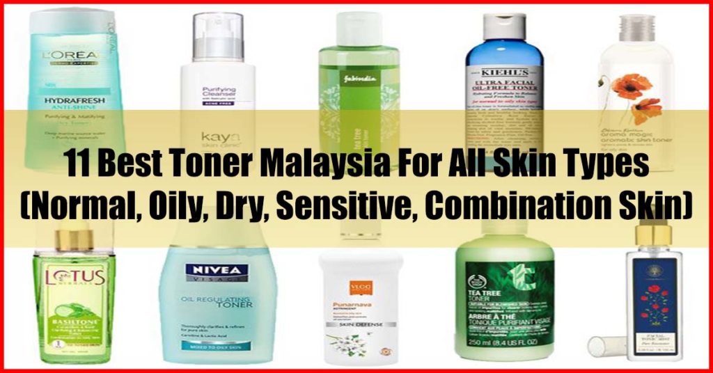 Top 11 Best Toner Malaysia For All Skin Types Normal Oily Dry Sensitive Combination Skin