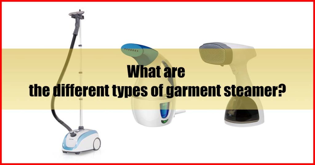 What are the different types of garment steamer Malaysia
