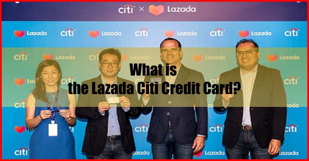 What is the Lazada Citi Credit Card Malaysia