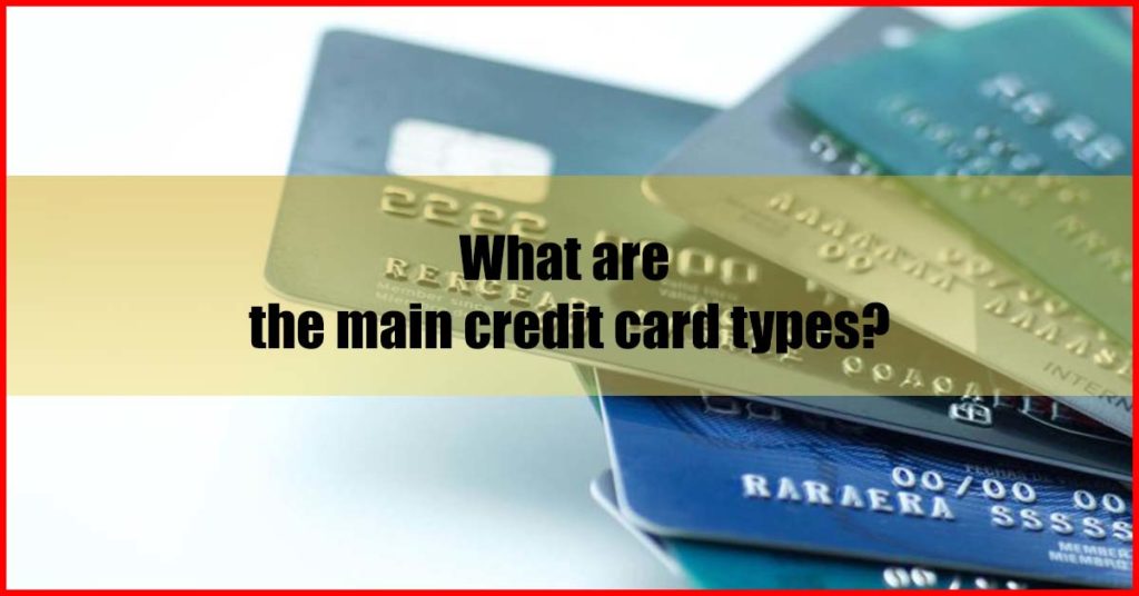 main credit card types